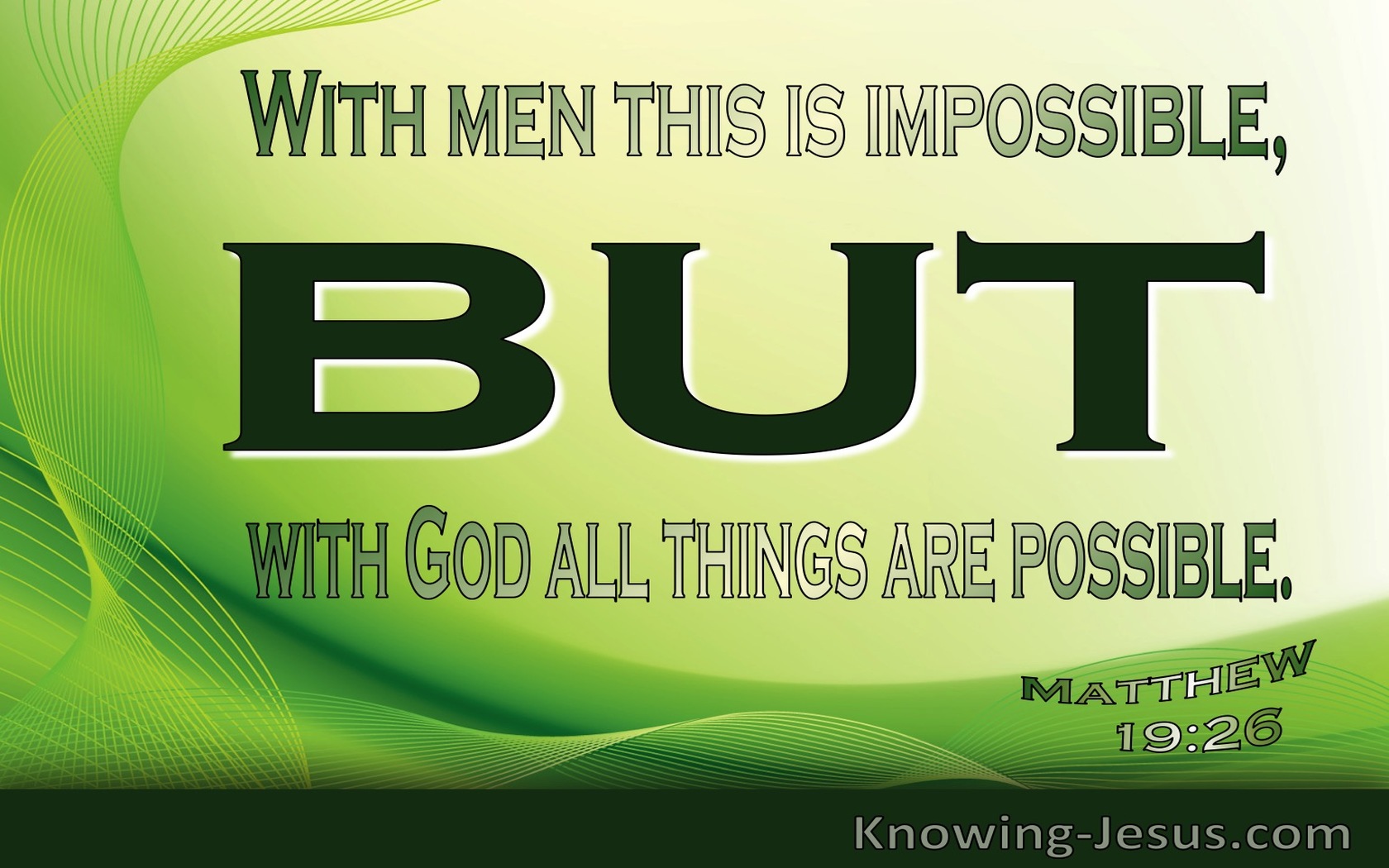 Matthew 19:26 With God All Things Are Possible (sage)
